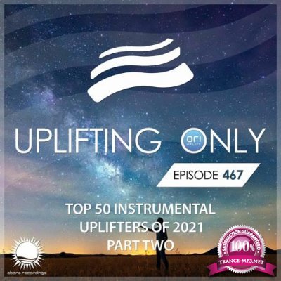 Ori Uplift presents - Uplifting Only 467 (2022-01-20)