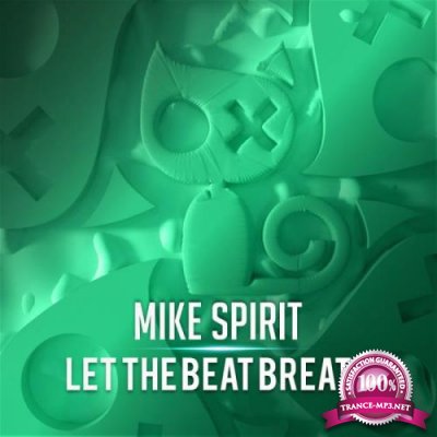 Mike Spirit - Let The Beat Breath (2022)