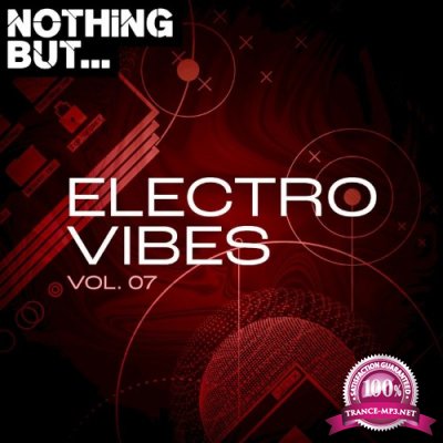 Nothing But... Electro Vibes, Vol. 07 (2022)