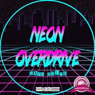 Neon Overdrive Bass House (2021)