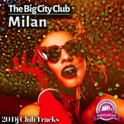 The Big City Club: Milan - 20 Dj Club Mix (Album) (2022)