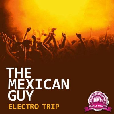 The Mexican - Electro Trip (2022)