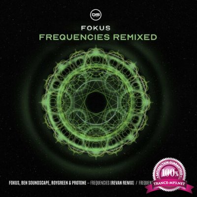 Fokus, Ben Soundscape & RoyGreen & Protone - Frequencies Remixed (2022)