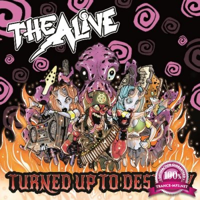 The Alive - Turned up to Destroy (2022)