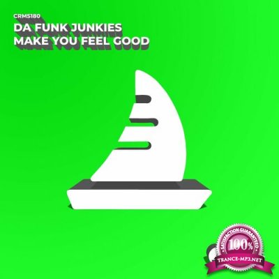 Da Funk Junkies - Make You Feel Good (2022)