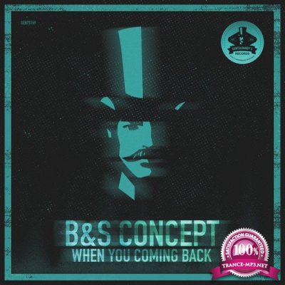 B&S Concept - When You Coming Back (2022)