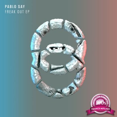 Pablo Say - Freak Out EP (2022)