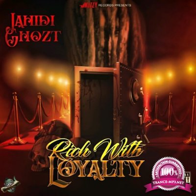 Jahidi Ghozt - Rich With Loyalty (2022)