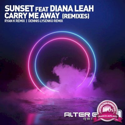 Sunset ft. Diana Leah - Carry Me Away (Remixes) (2022)