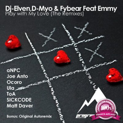 Dj-Elven  D-Myo & Fybear ft. Emmy - Play With My Love (The Remixes) (2022)