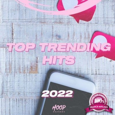 Top Trending Hits 2022: The Viral Hits from the Web Selected by Hoop Records (2022)