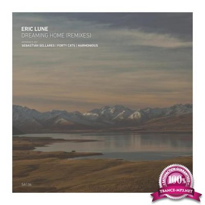 Eric Lune - Dreaming Home (Remixes) (2022)