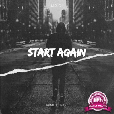 MD DJ feat Jaime Deraz - Start Again (2022)