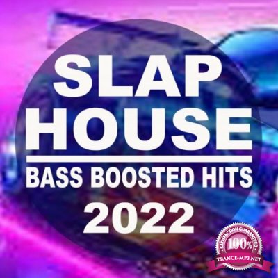 Slap House Bass Boosted Hits 2022 (The Best EDM, Brazilian Bass, Car Music, Slap House Bassline Slaps in the Mix) (2022)