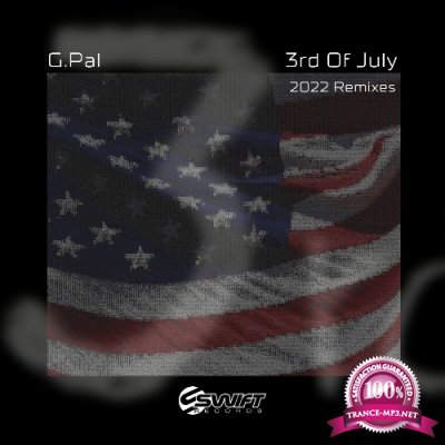 G.Pal - 3rd Of July - 2022 Remixes (2022)
