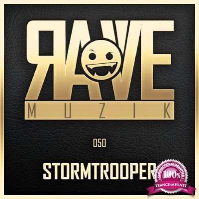 Stormtrooper - Rave Muzik 050 (2022)