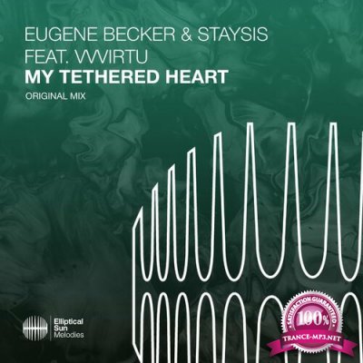 Eugene Becker & Staysis ft Vvvirtu - My Tethered Heart (2022)