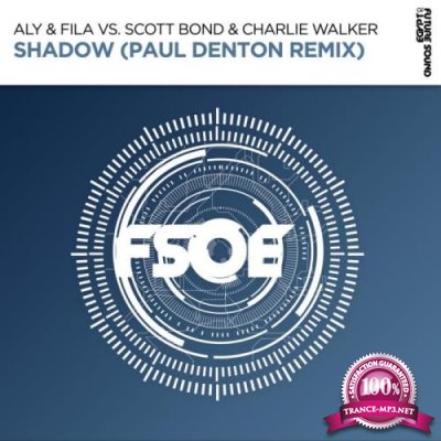 Aly & Fila vs Scott Bond & Charlie Walker - Shadow (Paul Denton Remix) (2022)