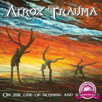 Atrox Trauma - On the Line of Nothing and Something (2022)