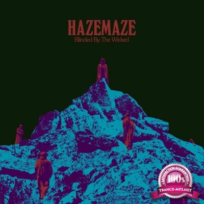 Hazemaze - Blinded By The Wicked (2022)