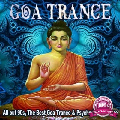Goa Trance All out 90s the Best Goa Trance & Psychedelic Techno (2022)