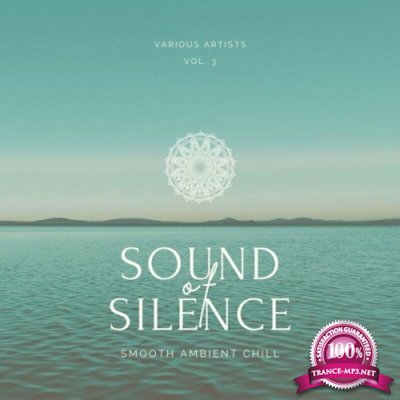 Sound of Silence (Smooth Ambient Chill), Vol. 3 (2022)