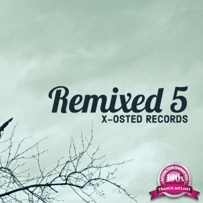 X-Osted - Remixed 5 (2022)