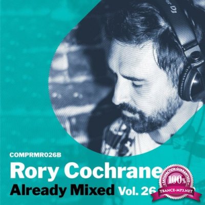 Already Mixed Vol. 26 Pt. 2 (Compiled & Mixed By Rory Cochrane) (2022)