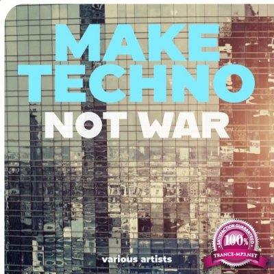 Make Techno Not War (2022)