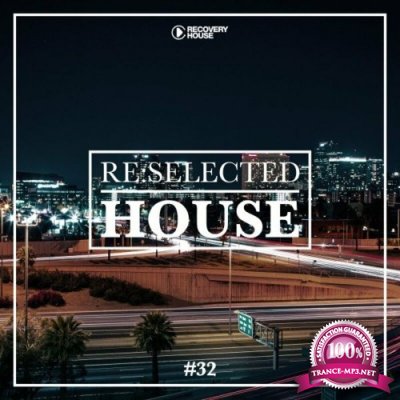 Re:Selected House, Vol. 32 (2022)