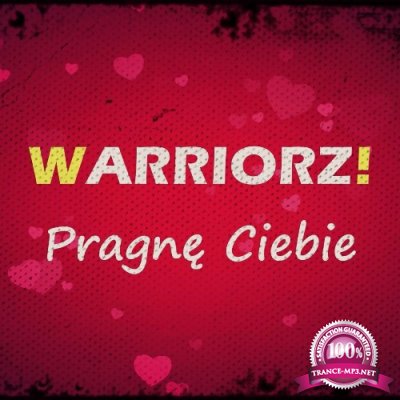 Warriorz! - Pragne Ciebie (2022)