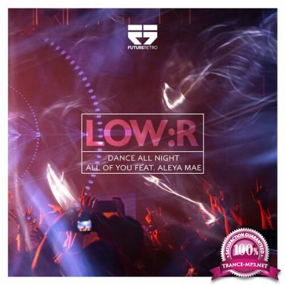Low:r - Dance All Night / All Of You (2022)