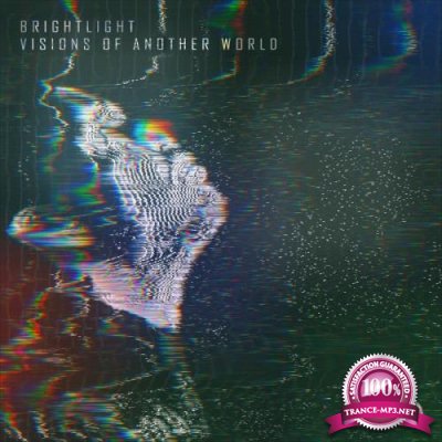 Brightlight - Visions Of Another World (2022)