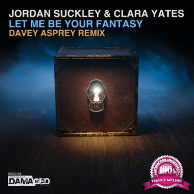 Jordan Suckley & Clara Yates - Let Me Be Your Fantasy (Davey Asprey Remix) (2022)