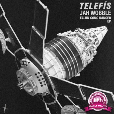 Telefis & Jah Wobble - Falun Gong Dancer EP (2022)