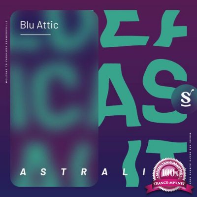 Blu Attic - Astrality (2022)