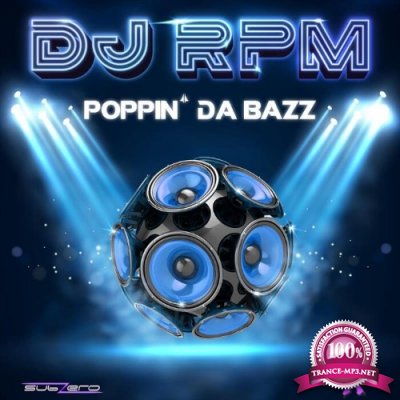 DJ RPM - Poppin da Bazz (2022)