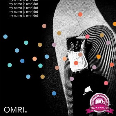 OMRI. - My Name Is Omri Dot (2022)