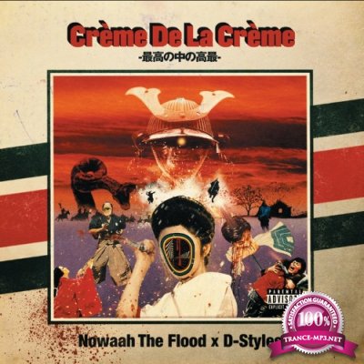 Nowaah The Flood & D-Styles - Creme De La Creme Remixes (2022)