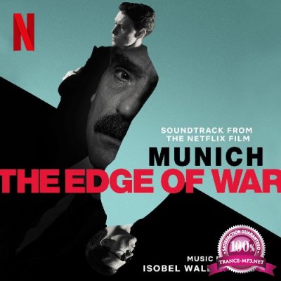 Isobel Waller-Bridge - Munich The Edge of War (Soundtrack from the Netflix Film) (2022)