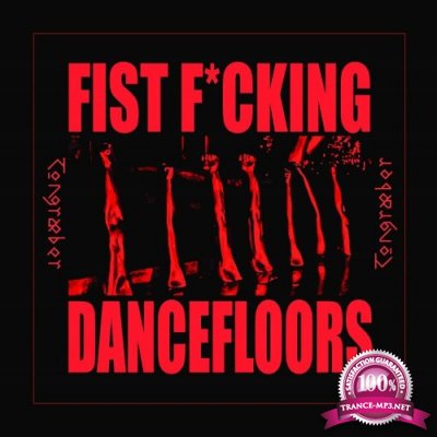 Fist Fucking Dancefloors Vol. 1 (2022)