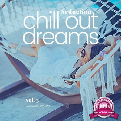 Seduction (Chill Out Dreams), Vol. 3 (2022)