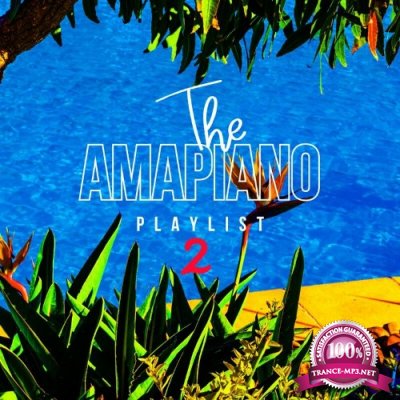 The Amapiano Playlist 2 (2022)
