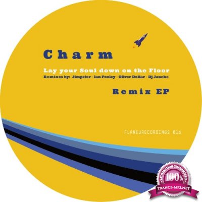 Charm - Lay Your Soul Down On The Floor Remix EP (2022)