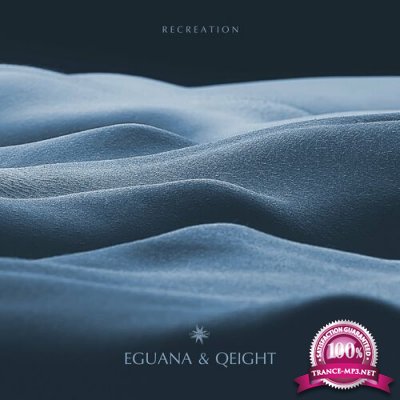 Eguana & Qeight - Recreation (2022)