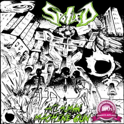 Spoiled - Anti Human Machine Gun (2022)