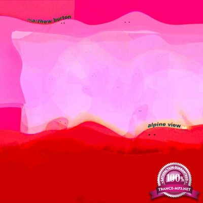Matthew Burton - Alpine View (2022)