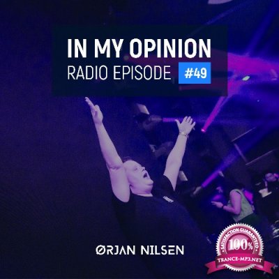 Orjan Nilsen - In My Opinion Radio 049 (2022-02-02)