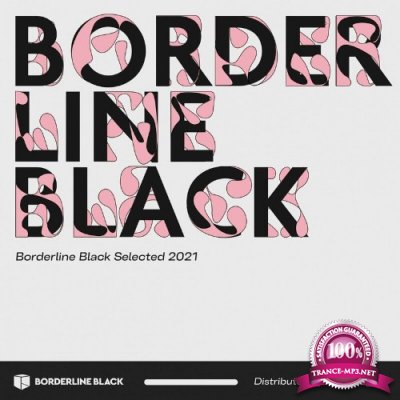 Borderline Black Selected (2022)