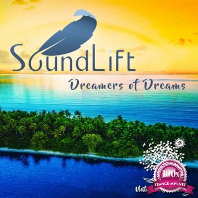 SoundLift - Dreamers of Dreams (2022)